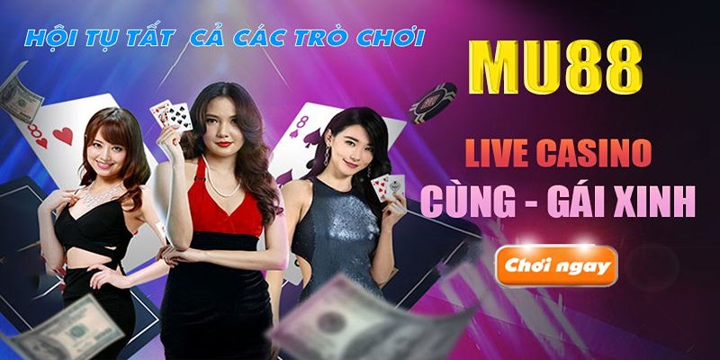 Tổng hợp những sảnh cược nổi bật tại Casino MU88