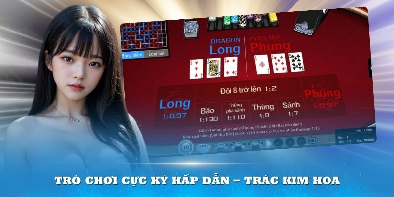 Cách chơi Trác Kim Hoa cơ bản